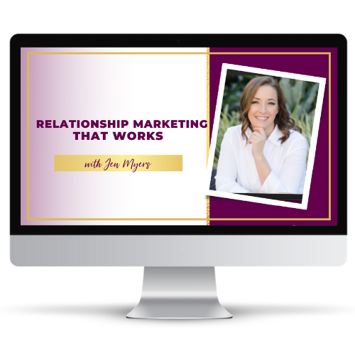 Relationship Marketing that Works with Jen Myers